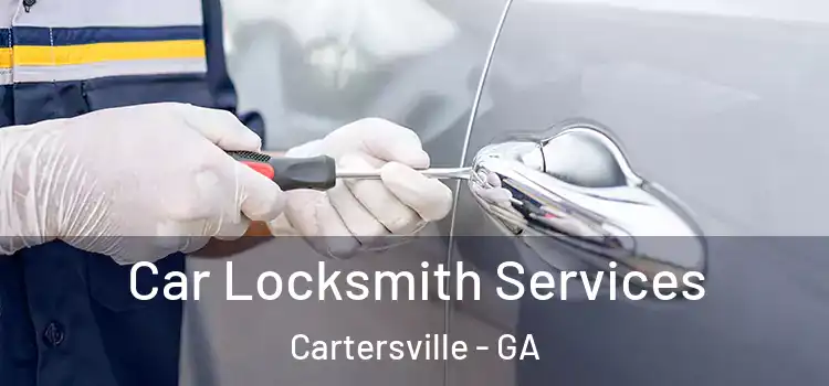 Car Locksmith Services Cartersville - GA