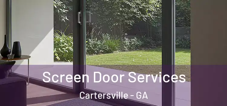 Screen Door Services Cartersville - GA